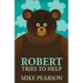 Robert Tries To Help