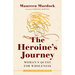 The Heroine's Journey: Woman's Quest for Wholeness