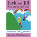 Jack and Jill Are Over the Hill: A Collection of Cockeyed Chronicles