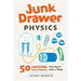 Junk Drawer Physics: 50 Awesome Experiments That Don't Cost a Thing Volume 1
