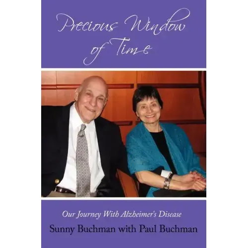 Precious Window of Time: Our Journey with Alzheimer's Disease