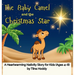 The Baby Camel and the Christmas Star