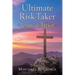 Ultimate Risk-Taker Jesus Christ