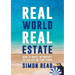 Real World Real Estate: How to invest in property to live life on your terms