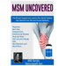MSM Uncovered: The Miracle Supplement Used For Pain Relief, Radiant Hair, Blemish Free Skin and Overall Wellness