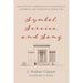Symbol, Service, and Song: The Levites of 1 Chronicles 10-29 in Rhetorical, Historical, and Theological Perspectives