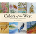 Colors of the West: An Artist's Guide to Nature's Palette