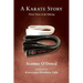 A Karate Story: Thirty Years in the Making