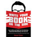 Write Your Book on the Side: How to Write and Publish Your First Nonfiction Kindle Book While Working a Full-Time Job (Even if You Don't Have a Lot