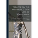 Treatise on the Mechanic's Lien Law, of California