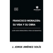 Francisco Morazán: su vida y obra (con guía morazánica para estudiantes)