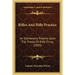 Rifles And Rifle Practice: An Elementary Treatise Upon The Theory Of Rifle Firing (1859)