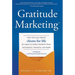 Gratitude Marketing: How You Can Create Clients for Life by Using 33 Simple Secrets from Successful Financial Advisors