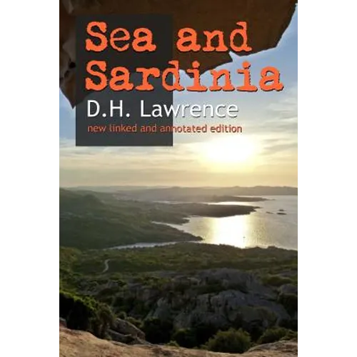 Sea and Sardinia: New linked and annotated edition