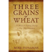 Three Grains of Wheat