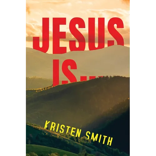 Jesus Is...