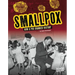 Smallpox: How a Pox Changed History