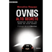 OVNIS Alto Secreto: Encuentros cercanos con seres de otros mundos