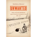 Unwanted: Italian and Jewish Mobilization Against Restrictive Immigration Laws, 1882-1965