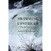 Swimming Upstream: A Story about Becoming Human