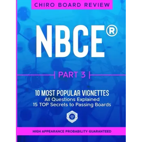 NBCE Part 3 - Most Popular VIGNETTES for Part 3 Chiropractic Board Review