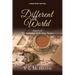 Different World: Part 5 of The Ambition & Destiny Series
