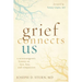 Grief Connects Us: A Neurosurgeon's Lessons on Love, Loss, and Compassion
