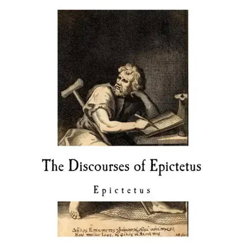 The Discourses of Epictetus: Epictetus