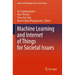Machine Learning and Internet of Things for Societal Issues