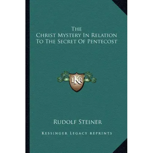 The Christ Mystery in Relation to the Secret of Pentecost