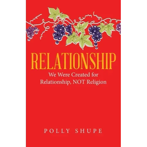Relationship: We Were Created for Relationship, Not Religion