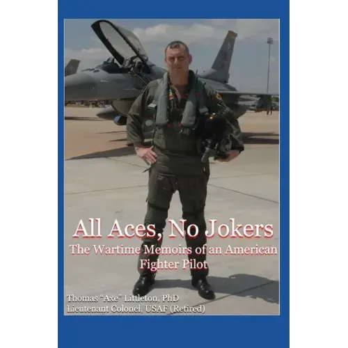 All Aces, No Jokers: The Wartime Memoirs of an American Fighter Pilot - Paperback