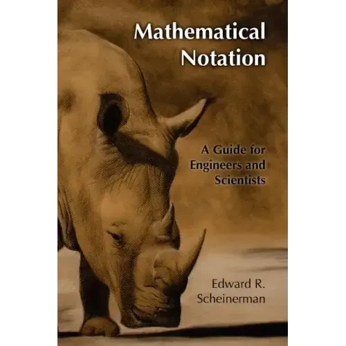 Mathematical Notation: A Guide for Engineers and Scientists