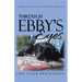 Through Ebby's Eyes: A Powerful, True Story-Told from a Dog's Perspective