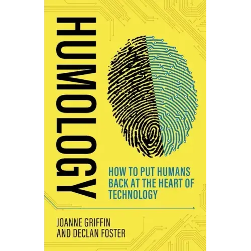 Humology: How to put humans back at the heart of technology