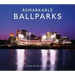 Remarkable Ballparks