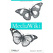 Mediawiki: Wikipedia and Beyond