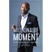 The Millionaire Moment: How Our Thoughts Shape Our Financial Destiny