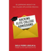 Hacking Elite College Admissions: 50 Surprising Insights on the College Application Process