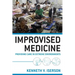Improvised Medicine: Providing Care in Extreme Environments