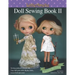 LittleAmelie Doll Sewing Book II: Total of 10 doll clothes patterns with instruction photos step by step. or Tiny Ball joint dolls and Fashion dolls