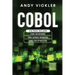 Cobol: This book includes: Cobol Basics for Beginners + Cobol Database Interaction + Cobol Code Optimization