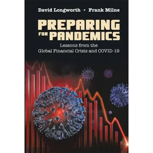 Preparing for Pandemics: Lessons from the Global Financial Crisis and Covid-19