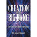 Creation and the Big Bang: How God Created Matter from Nothing