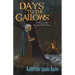 Days to the Gallows: A Novel of the Hartford Witch Panic