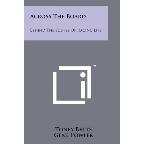 Across The Board: Behind The Scenes Of Racing Life