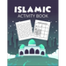Islamic Activity Book: The Great Islamic book for muslim kids to increase their brain strength
