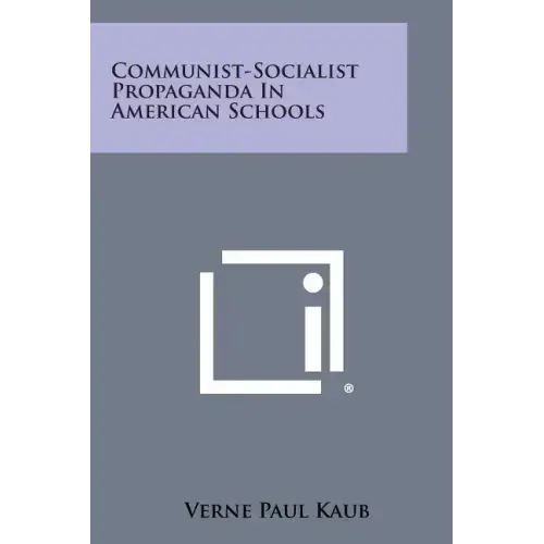 Communist-Socialist Propaganda In American Schools