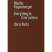Martin Kippenberger: Everything Is Everywhere