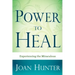 Power to Heal: Experiencing the Miraculous